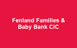 Fenland Families & Baby Bank CIC